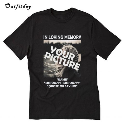 In Loving Memory T-Shirt B22