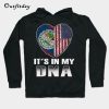 It s In My DNA Hoodie B22