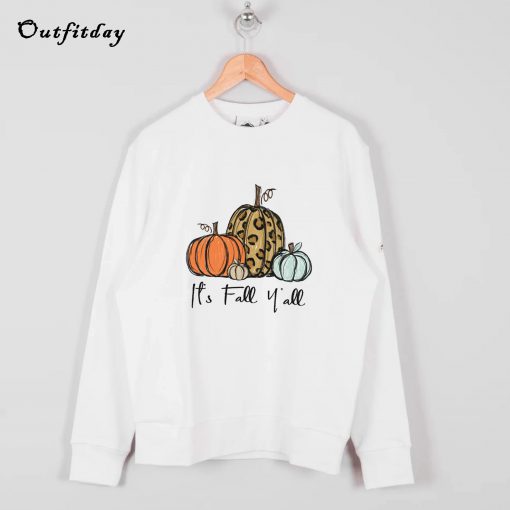 It’s Fall Y’all Sweatshirt B22