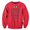 I’m Not Saying i’m Spiderman Sweatshirt B22