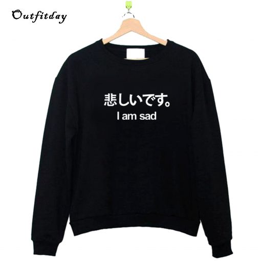 Japanese I’m Sad Sweatshirt B22