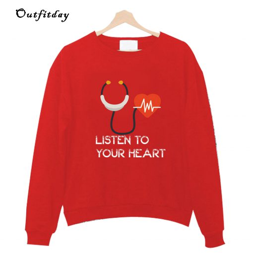 Listen to your Heart Sweatshirt B22