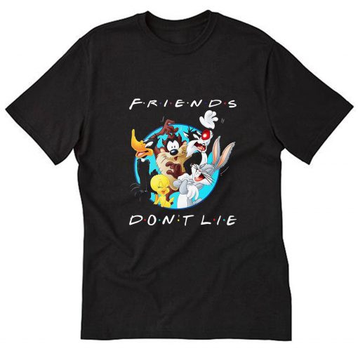 Looney Tunes Friends Don’t Lie T-Shirt B22