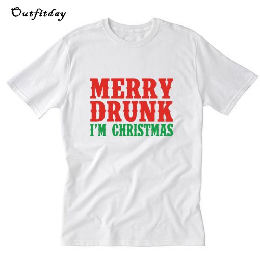 Merry Drunk I’m Christmas T-Shirt B22