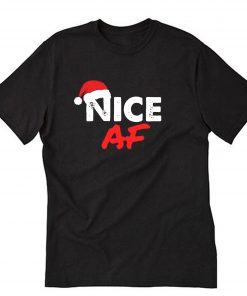 Naughty And Nice Christmas Matching Nice AF T-Shirt B22