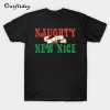 Naughty Is The New Nice T-Shirt B22