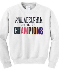 Philadelphia City of Champions Sweatshirt B22