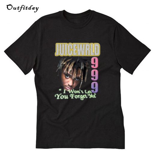 RIP Juice Wrld I Won't Let You Forget Me T-Shirt B22