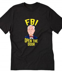 Roger Stone FBI Open the Door T-Shirt B22