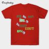 SURE YOU DON'T HATE ME T-Shirt B22