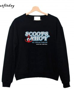 Scoops Ahoy Stranger Things Season 3 Sweatshirt B22