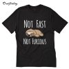 Sloth not fast not furious T-Shirt B22