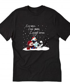 Snoopy and Charlie Brown Live well love much laugh often T-Shirt B22