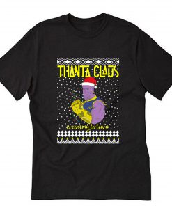 Thanta Claus Thanos Is Coming To Town Marvel T-Shirt B22