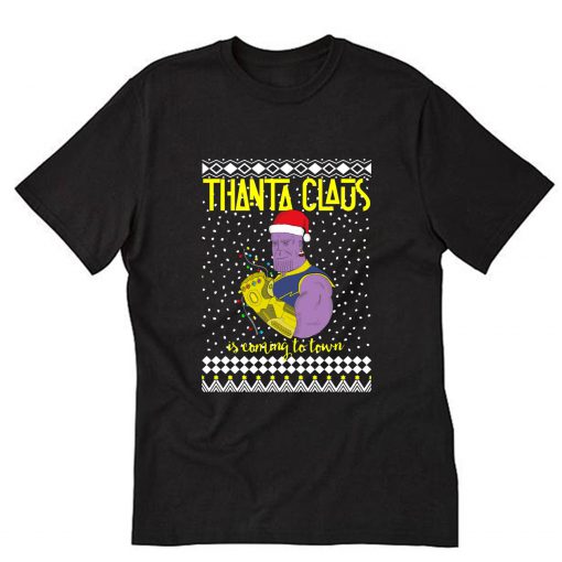 Thanta Claus Thanos Is Coming To Town Marvel T-Shirt B22