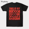 This Is My Human Costume Im Really T-Shirt B22