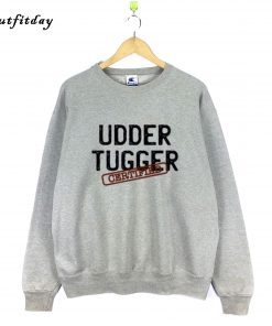 Udder Tugger Certified Sweatshirt B22