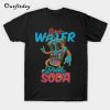 Water drink soda T-Shirt B22