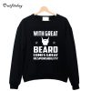 With Great Beard Sweatshirt B22