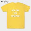 You Are My Sunshine T-Shirt B22