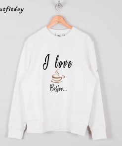i Love Coffee Mug Sweatshirt B22