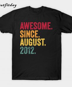 Awesome Since August 2012 T-Shirt B22