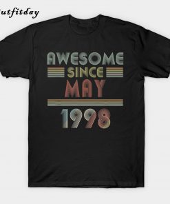 Awesome Since MAY 1998 T-Shirt B22