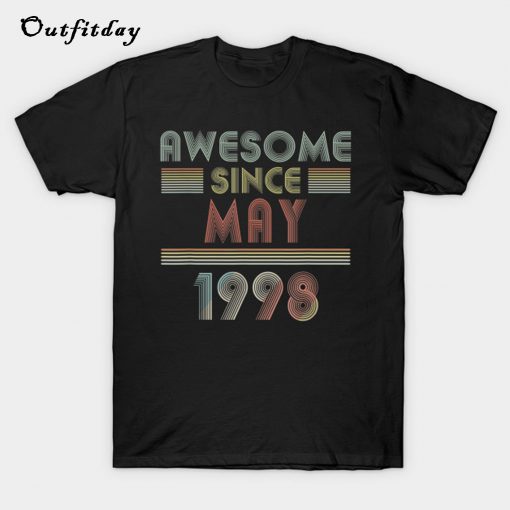 Awesome Since MAY 1998 T-Shirt B22