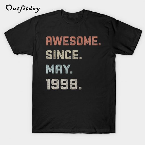 Awesome Since May 1998 T Shirt B22