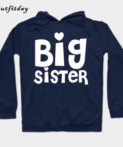 BIG SISTER - Sibling Gift Hoodie B22