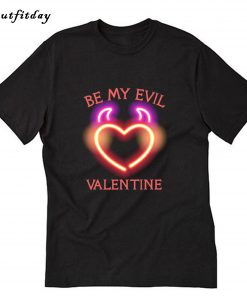 Be My Valentine Evil T-Shirt B22