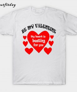 Be my valentine T-Shirt B22