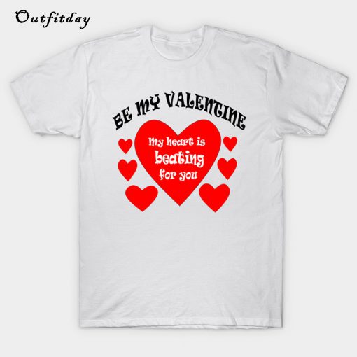 Be my valentine T-Shirt B22