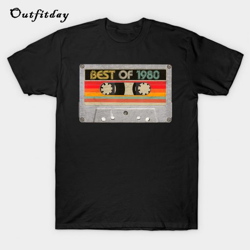 Best Of 1980 40th Birthday T-Shirt B22