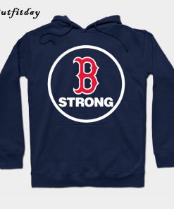 Boston strong for PATRIOTS DAY Hoodie B22