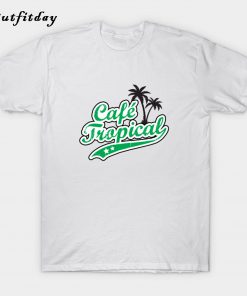 Cafe Tropical T-Shirt B22