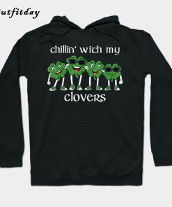 Chillin With My Clovers St Patricks Day Hoodie B22