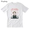 Don't be Malone be my valentine T-Shirt B22