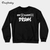 Eat Sleep DRUMS Sweatshirt B22