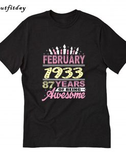 February 1933 87th Birthday Valentine's Day 2020 T-Shirt B22