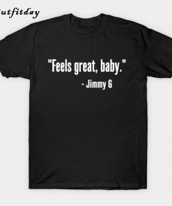 Feels Great Baby T-Shirt B22