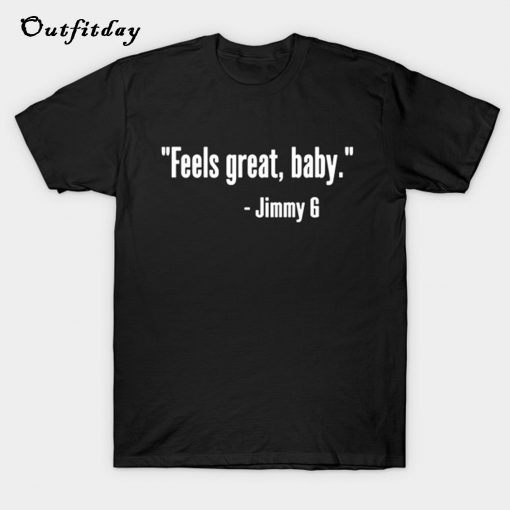 Feels Great Baby T-Shirt B22