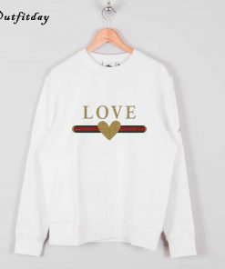 Gucci LOVE Valentine Sweatshirt B22