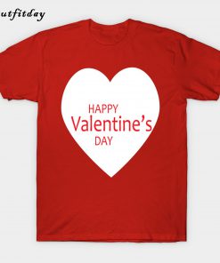 Happy Valentine's Day Heart T-Shirt B22
