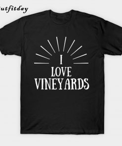 I Love Vineyards T-Shirt B22