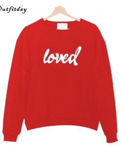 Loved Valentine Sweatshirt B22