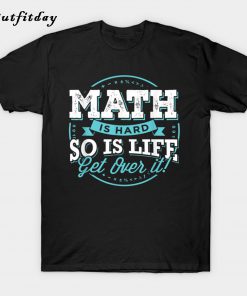 Math is Hard School T-SHirt B22