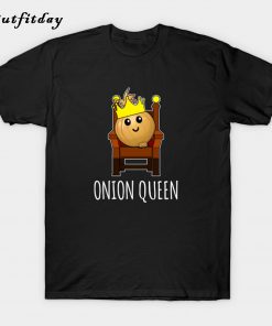 Onion Queen T-Shirt B22