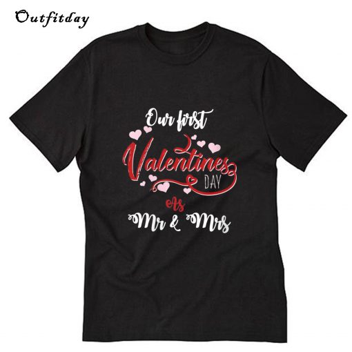 Our First Valentines Day As Mr And Mrs 2020 T-Shirt B22