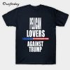 Pelican lover against trump T-Shirt B22